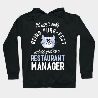 Restaurant Manager Cat Lover Gifts - It ain't easy being Purr Fect Hoodie